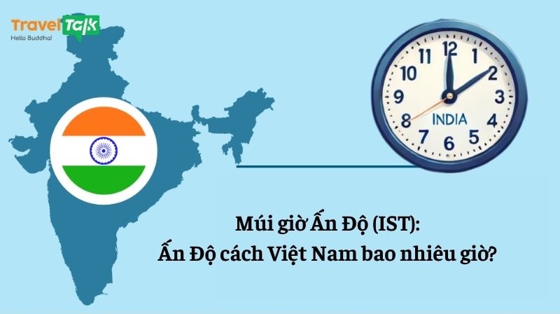 Ấn Độ cách Việt Nam bao nhiêu giờ