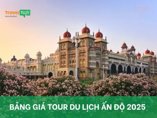 Bảng Giá Tour Du Lịch Ấn Độ – Cập Nhật Mới Nhất