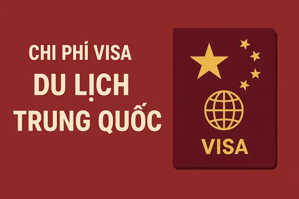 Chi phí Visa Du lịch Trung Quốc