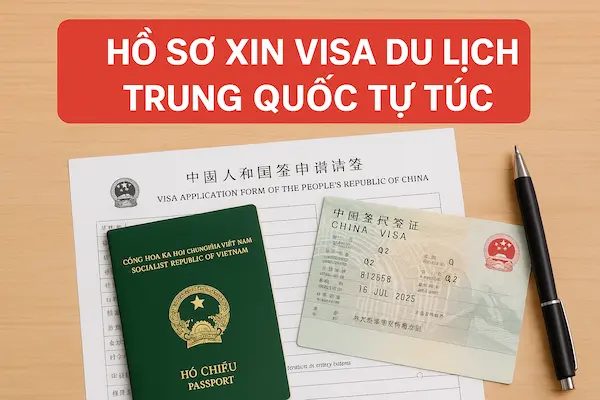 Hồ sơ xin visa du lịch Trung Quốc tự túc