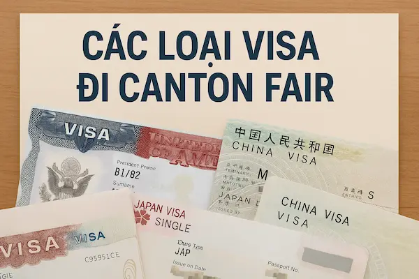 Các loại Visa đi Canton Fair