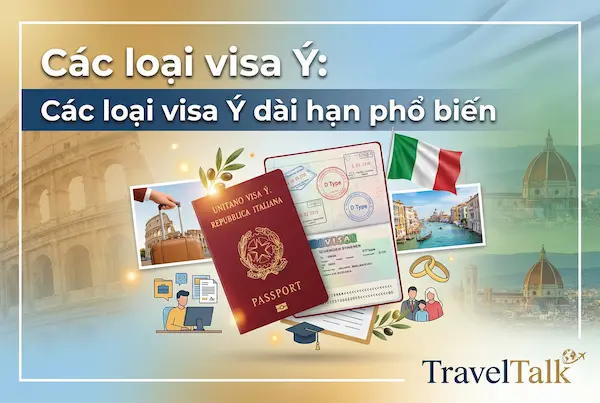 Các loại visa Ý dài hạn phổ biến