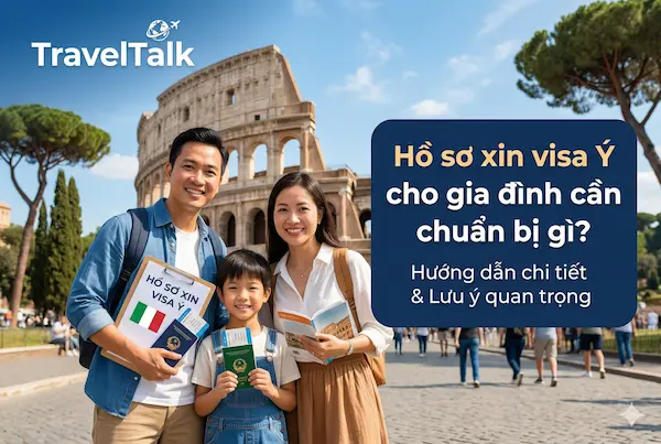 Hồ sơ xin visa Ý cho gia đình cần chuẩn bị gì?