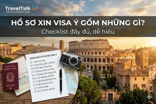 Hồ sơ xin visa Ý gồm những gì? Checklist đầy đủ, dễ hiểu