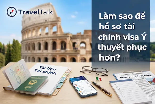 Làm sao để hồ sơ tài chính visa Ý thuyết phục hơn?