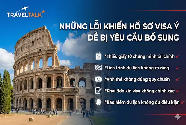 Những lỗi khiến hồ sơ visa Ý dễ bị yêu cầu bổ sung