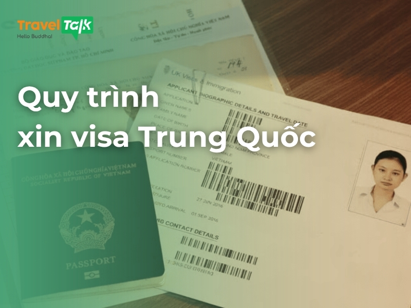 Quy trình và hồ sơ cần chuẩn bị khi xin visa Trung Quốc mới nhất