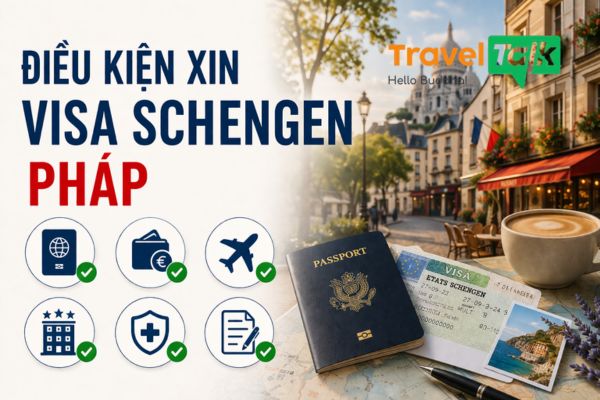 Điều kiện xin visa Schengen Pháp