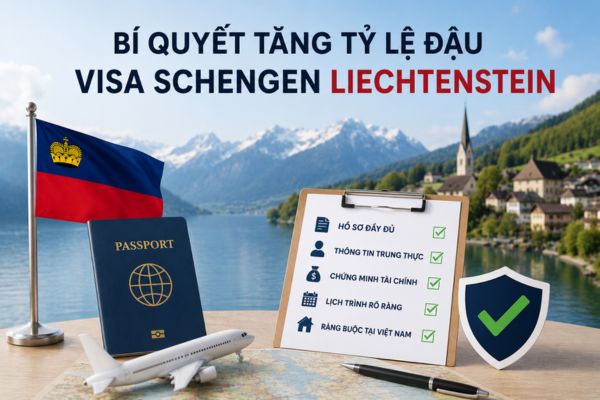 Bí quyết tăng tỷ lệ đậu visa Schengen Liechtenstein