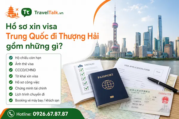 Hồ sơ xin visa Trung Quốc đi Thượng Hải gồm những gì?