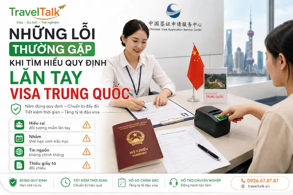 Những lỗi thường gặp khi tìm hiểu quy định lăn tay visa Trung Quốc