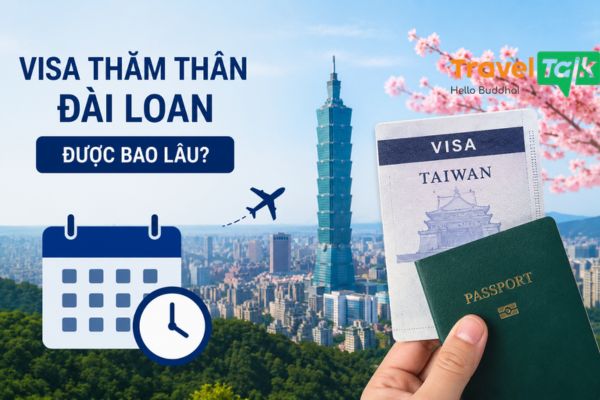 Visa thăm thân Đài Loan có thời hạn hiệu lực từ 3 tháng đến 6 tháng