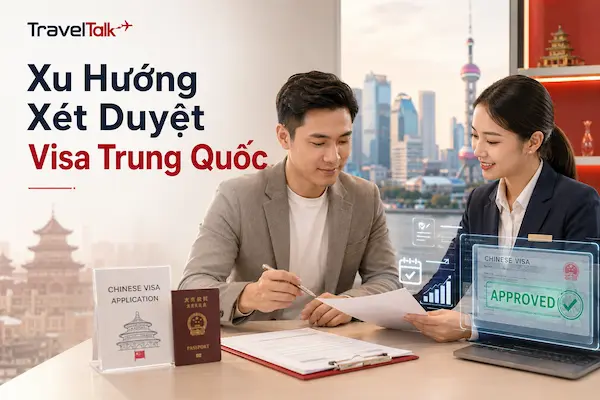 Xu Hướng Xét Duyệt Visa Trung Quốc Mới Nhất Hiện Nay