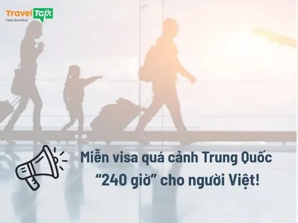 Miễn visa quá cảnh Trung Quốc 240 giờ cho người Việt