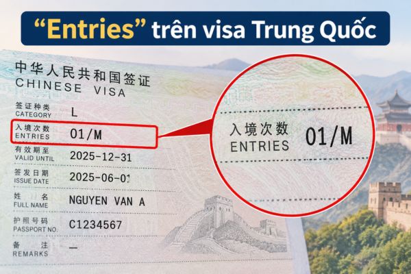 Visa Trung Quốc ghi Entries 01/M nghĩa là gì? 1 “Entries” trên visa Trung Quốc